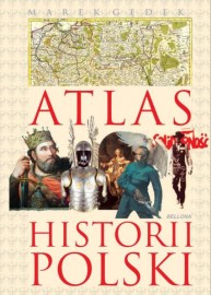 Atlas historii Polski Bellona